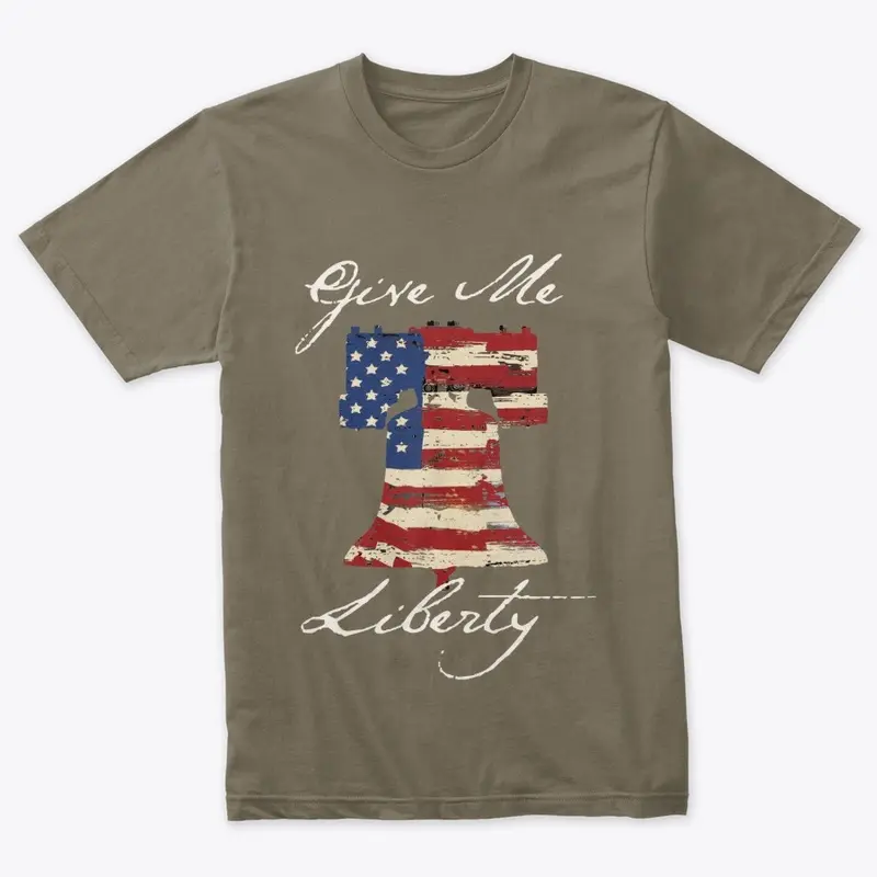 Give Me Liberty Shirt