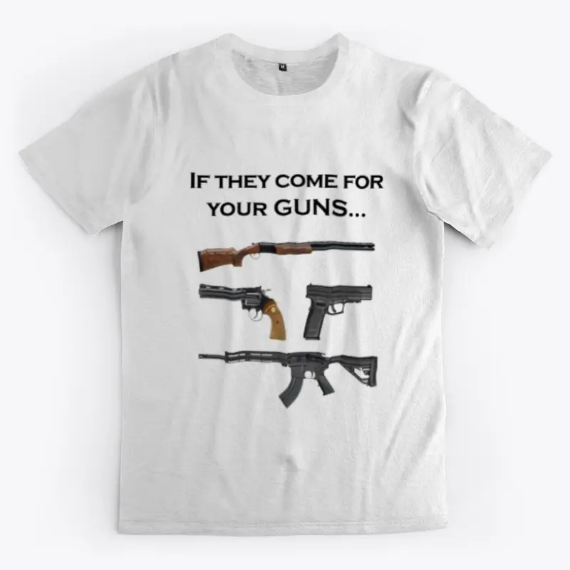 If They Come for Your Guns... (Style 1)