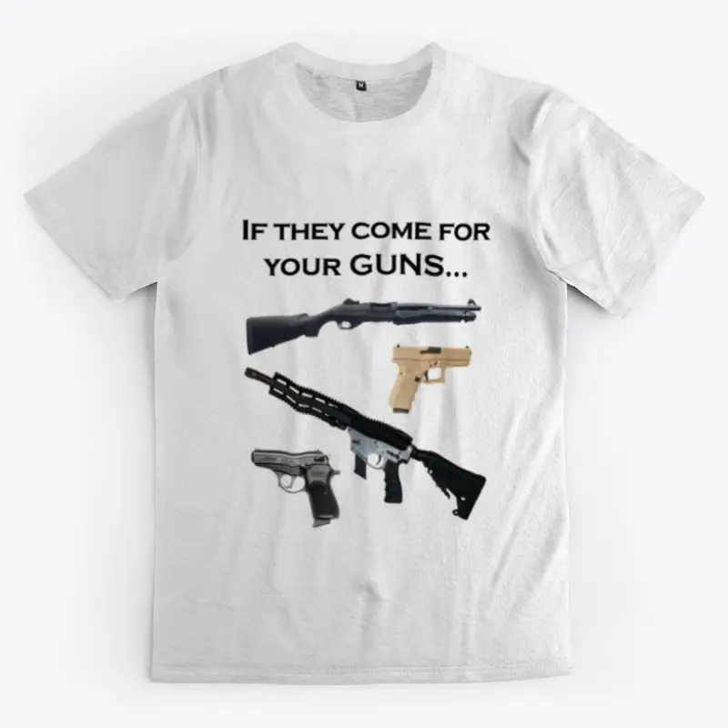 If They Come for Your Guns... (Style 2)